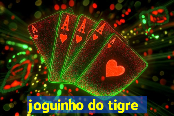 joguinho do tigre